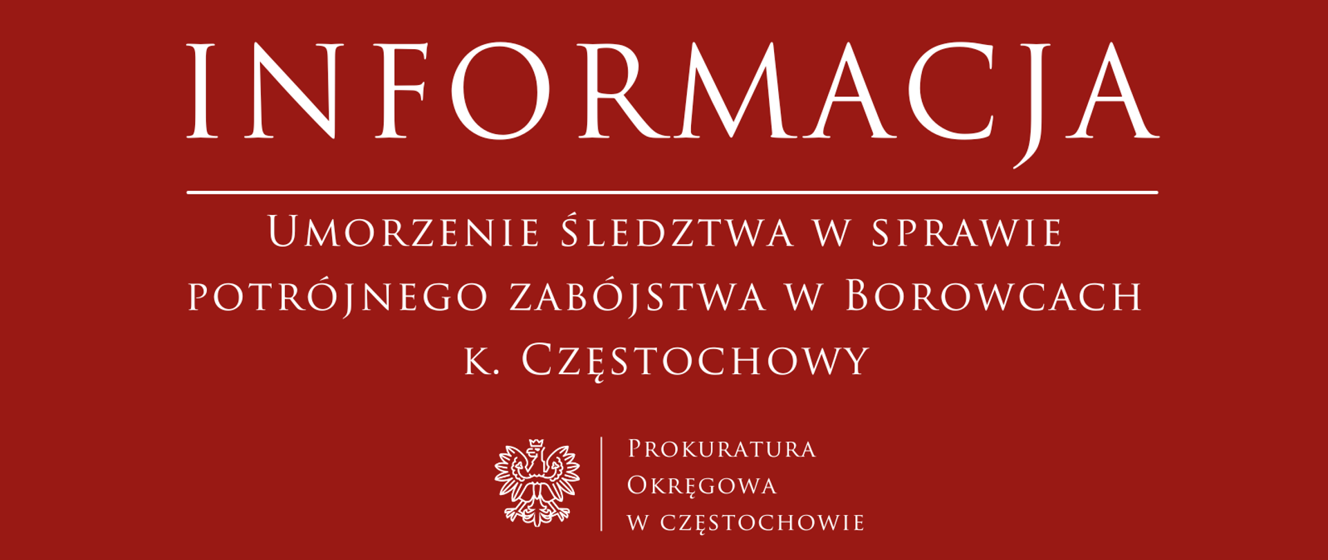 Umorzenie śledztwa w sprawie potrójnego zabójstwa w Borowcach k. Częstochowy