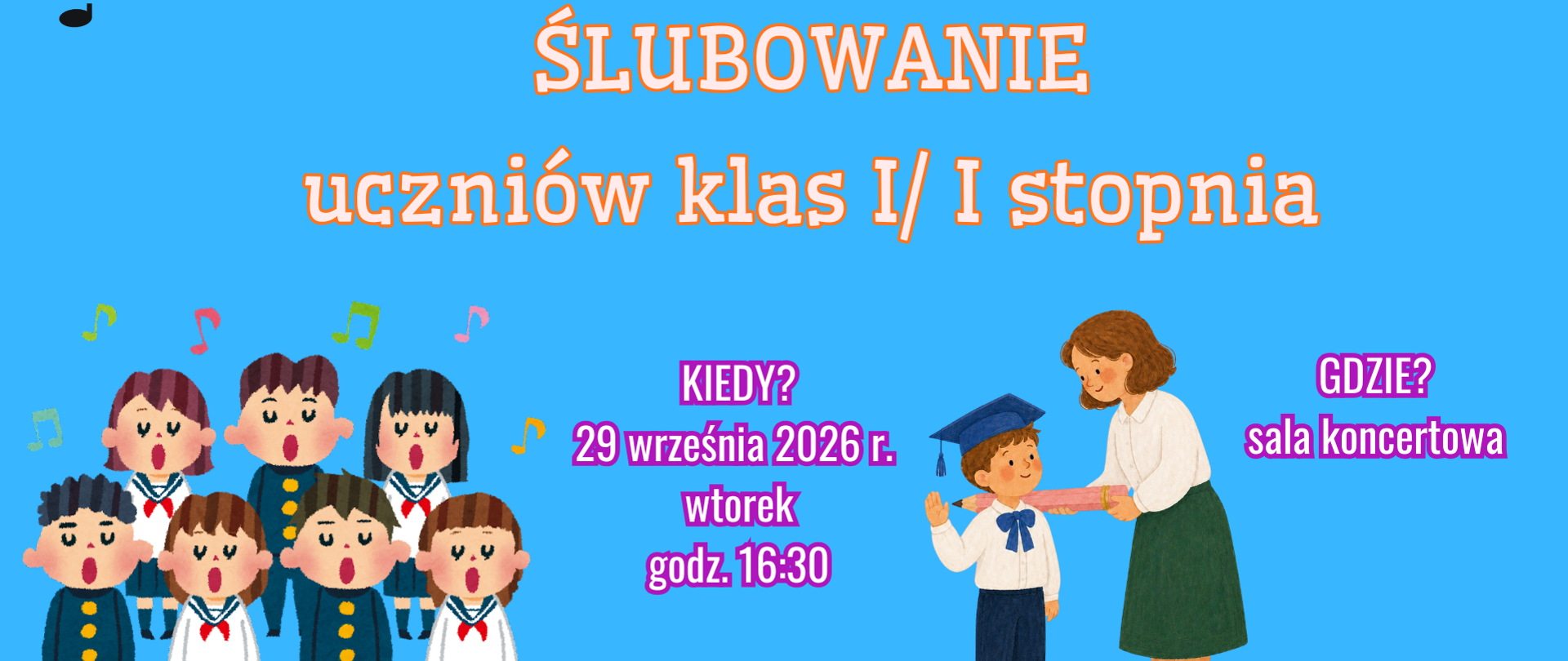 Kolorowa ilustracja przedstawiająca grupę śpiewających dzieci oraz nauczycielkę z uczniem. Na niebieskim tle, kolorowe napisy informujące o wydarzeniu.