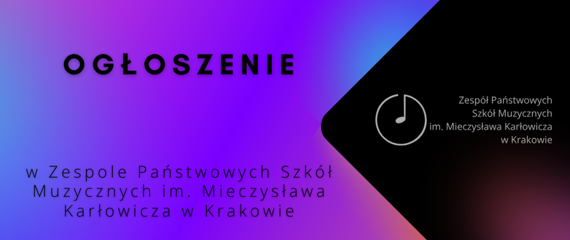 Baner z napisem ogłoszenia w Zespole Państwowych Szkół Muzycznych im. Mieczysława Karłowicza w Krakowie. W lewej części logo ZPSMuz