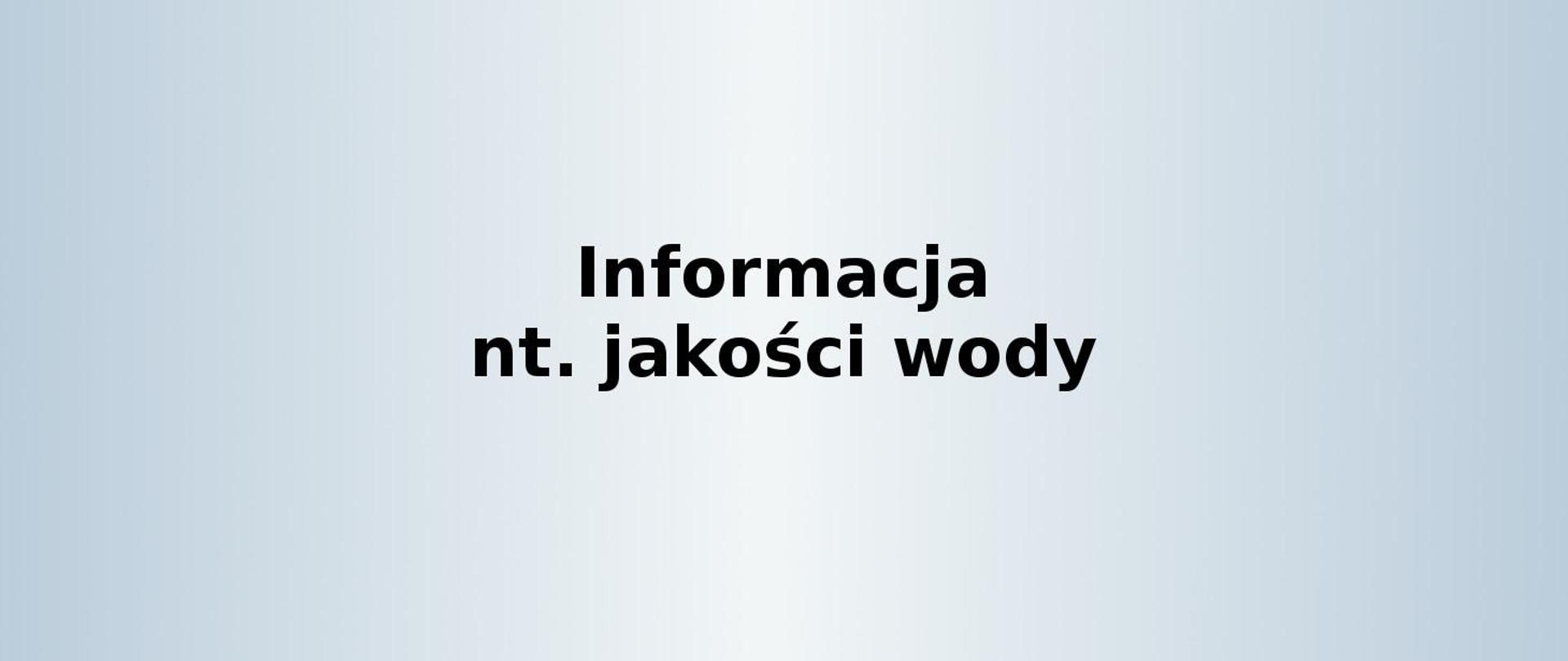 Informacja nt. jakości wody