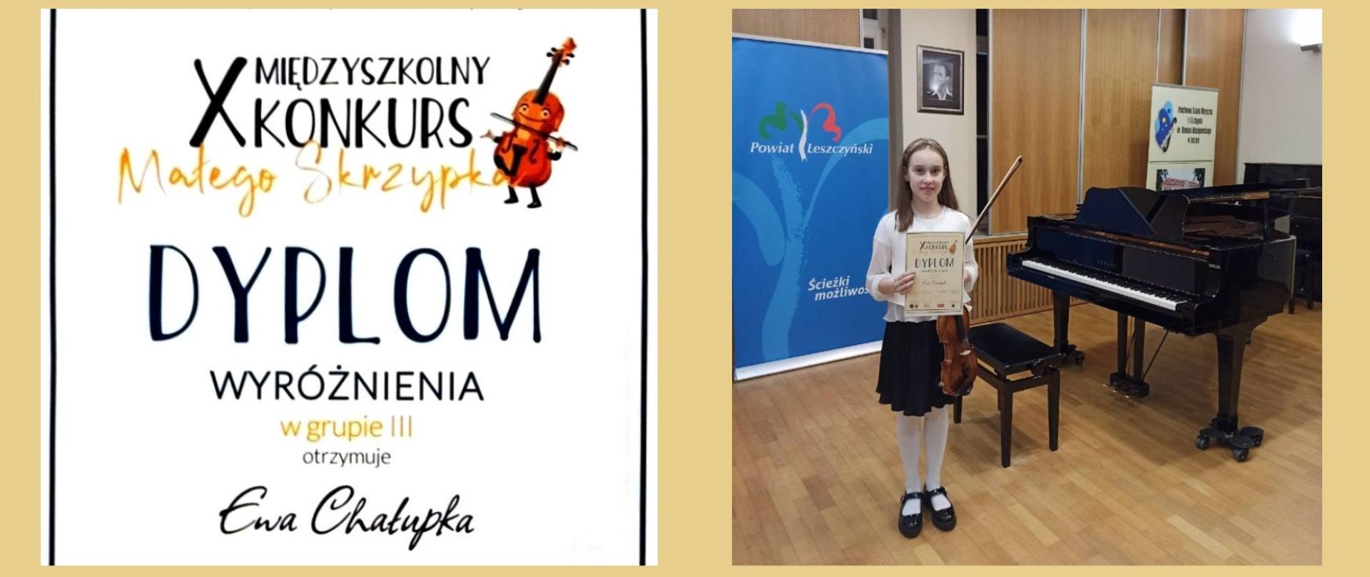 Z lewej strony fragment dyplomu Ewy Chałupki, uczennicy klasy skrzypiec p. Tomasza Kuzio za zdobycie wyróżnienia w X Międzyszkolnym Konkursie Małego Skrzypka w Lesznie, z prawej zdjęcie dziewczynki ubranej na galowo z dyplomem w sali koncertowej. Na zdjęciu z prawej strony dziewczynki stoi fortepian, z lewej banner reklamowy powiatu leszczyńskiego na niebieskim tle. 