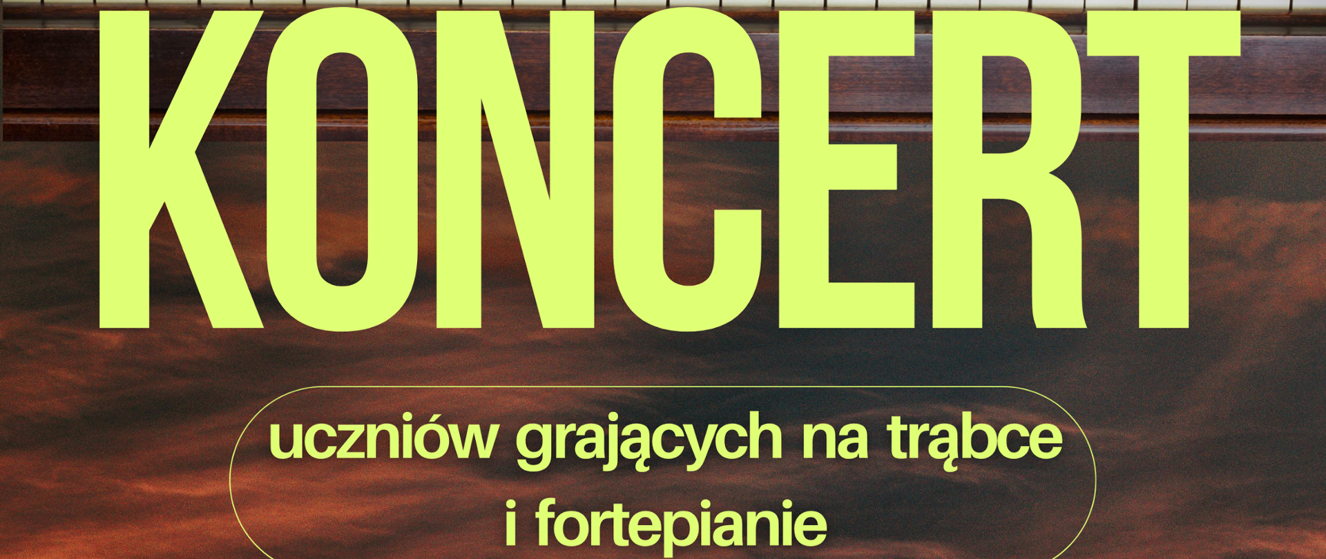 Koncert uczniów grających na trąbce i fortepianie z klas p. Wojciecha Lizureja i p. Iryny Yakymets 
