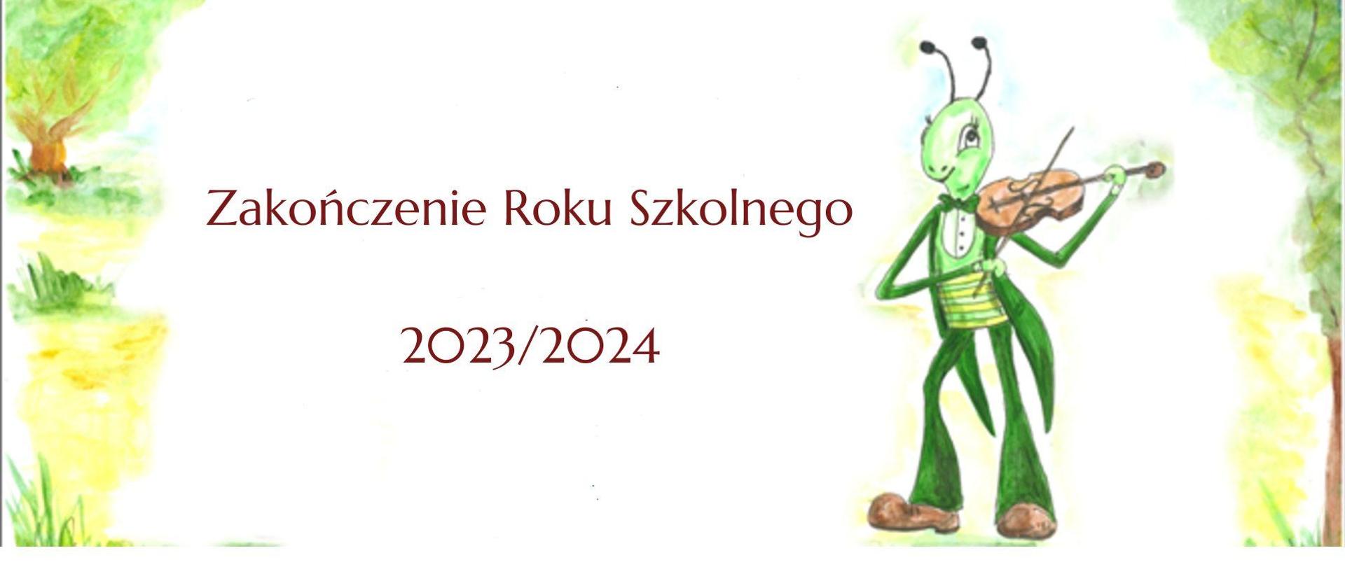 Z prawej i lewej strony zielone drzewa i rośliny. Lekko po prawej zielony chrząszcz grający na skrzypcach. Na środku bordowy napis: Zakończenie Roku Szkolnego 2023/2024