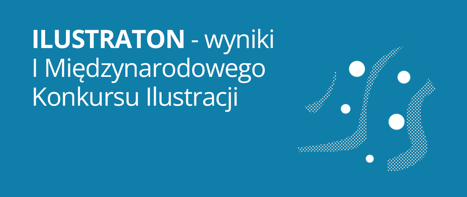 napis na niebieskim tle ilustraton - wyniki I Międzynarodowego Konkursu Ilustracji