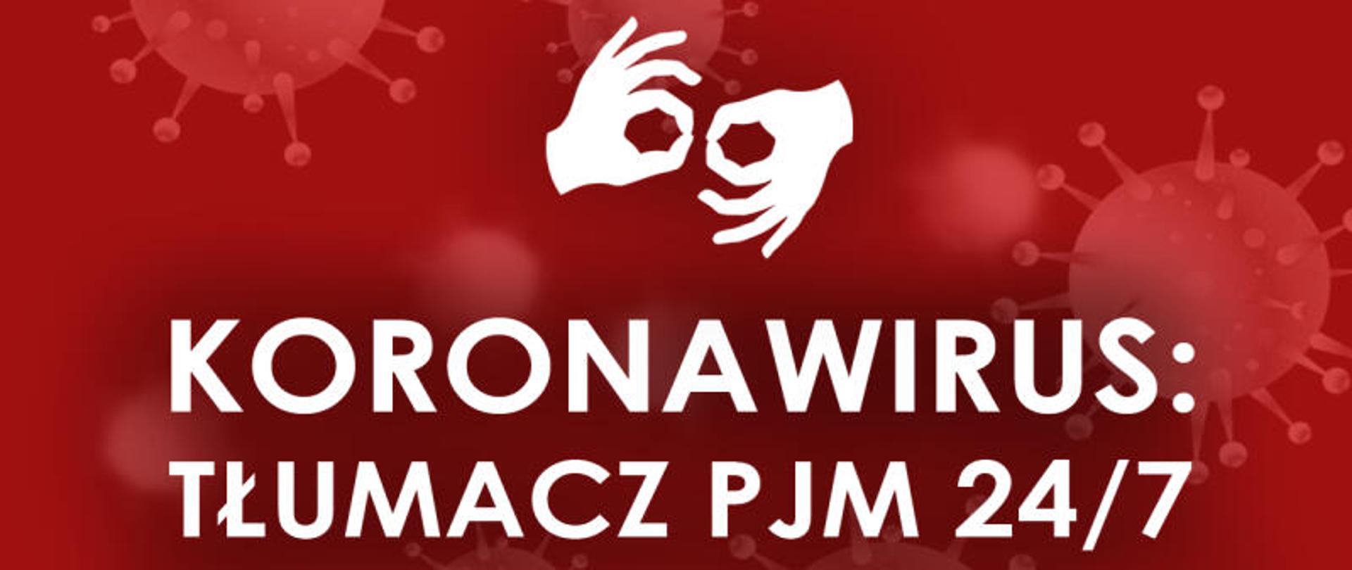 Koronawirus - tłumacz dla głuchych PJM 24/7