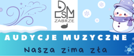 Plakat promujący audycje muzyczne pt. „Nasza zima zła” . Na zimowym w niebieskich odcieniach tle grafiki bałwana i śnieżynek. 