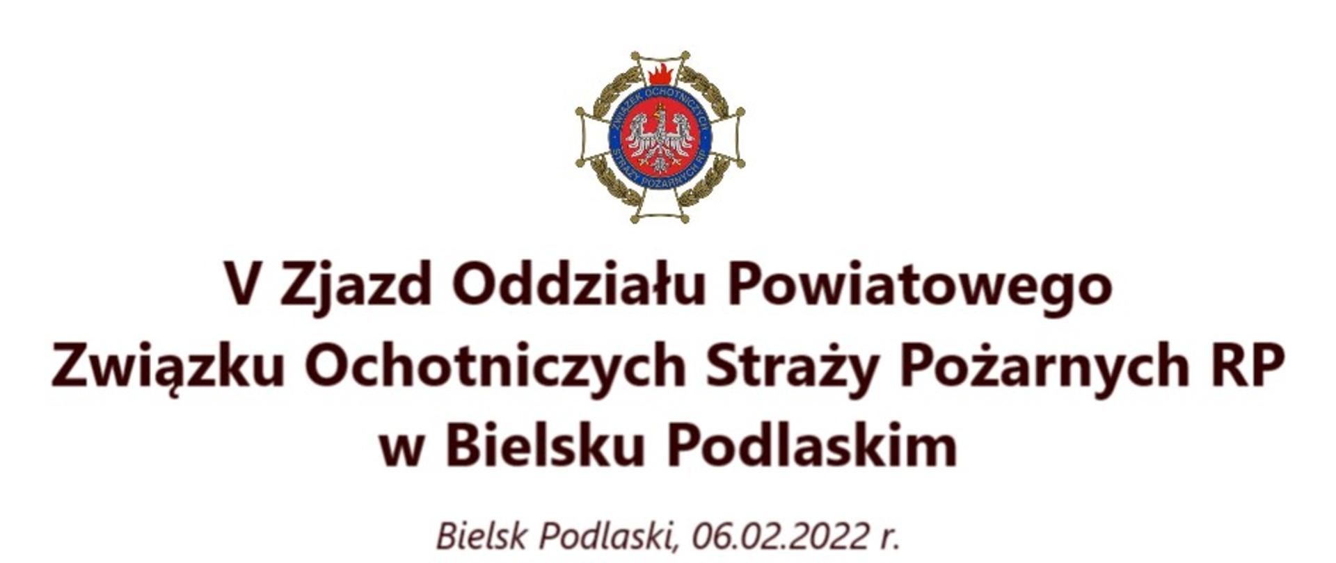 Logo Związku Ochotniczych Straży Pożarnych RP oraz napis: V Zjazd Oddziału Powiatowego Związku OSP RP w Bielsku Podlaskim