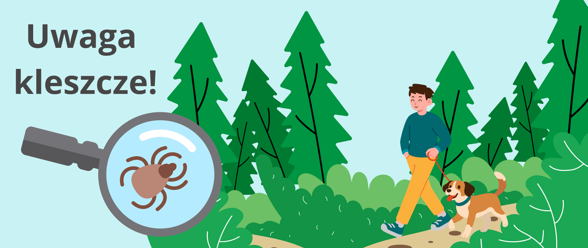 w prawym rogu napis - uwaga kleszcze, na dole obrazek - pan idzie z psem na spacer
