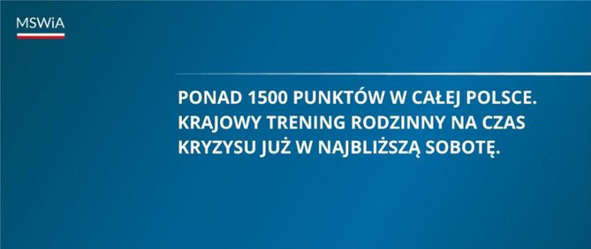 Ponad 1500 punktów w całej Polsce.