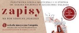  Plakat jest w kolorze biało - brązowym. Strona podzielona jest na
pół. Tło lewej części strony imituje szaro-brązowy papier. Znajdują się
na nim informacje dotyczące zapisów do Szkoły Muzycznej na rok szkolny
2024/2025. Napisy są w kolorze bordowym, i czarnym. Z prawej strony i w
centralnej części plakatu znajduję się grafika przedstawiająca skrzypce,
kartki z pięciolinią i nutami, metronom i luźno rozrzucone nuty oraz
znaki muzyczne. Powyżej grafiki widnieje bordowa pieczątka imitująca
stempel z wosku. W prawym dolnym rogu znajduje się logo szkoły.
