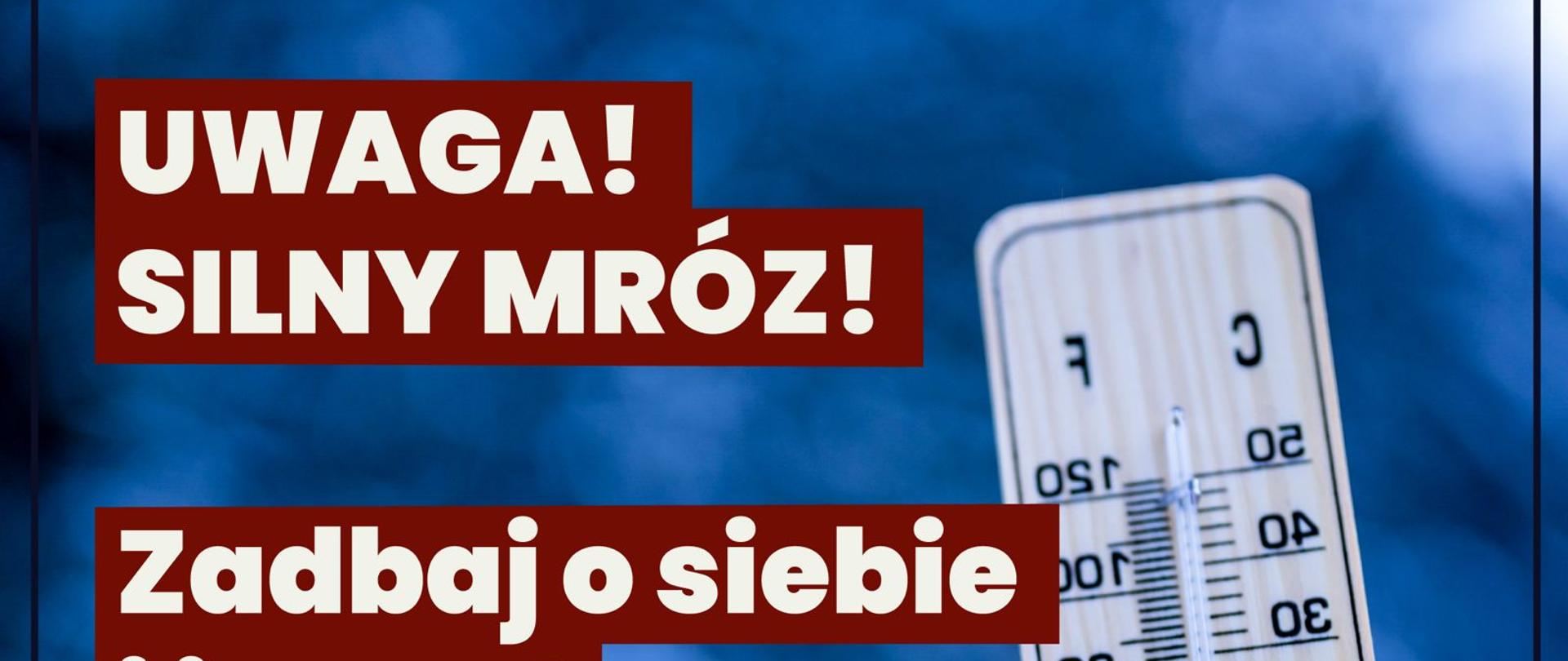 Grafika o treści: Uwaga! Silny Mróz! Zadbaj o siebie i innych! Zadzwoń na 987 - całodobowy numer telefonu dla osób w kryzysie bezdomności. 