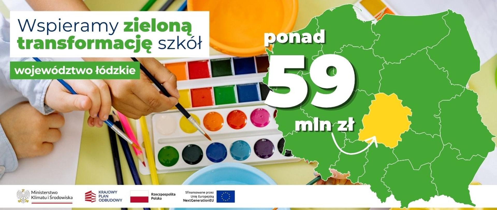 Na banerze po lewej stronie widnieje napis: Wspieramy zieloną transformację szkół województwo łódzkie. Po prawej stronie widoczna jest mapa Polski z zaznaczonym na żółto woj. łódzkim i napisem ponad 59 mln zł.