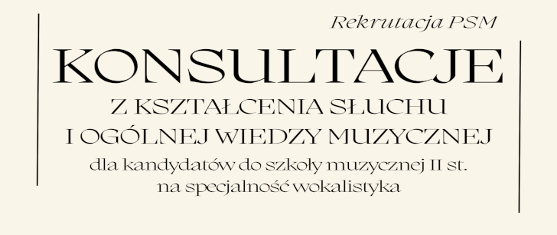 Konsultacje z kształcenia słuchu i ogólnej wiedzy muzycznej dla
kandydatów do szkoły muzycznej II stopnia na specjalność wokalistyka