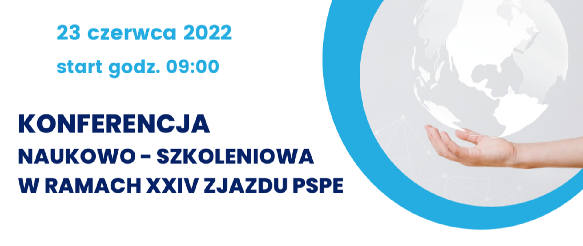 Konferencja Naukowo-Szkoleniowa w ramach XXIV zjazdu PSPE 23 czerwca 2022 start godz. 09:00