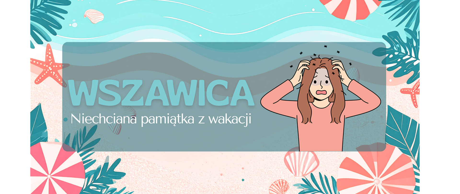 Wszawica_niechciana_pamiątka_z_wakacji