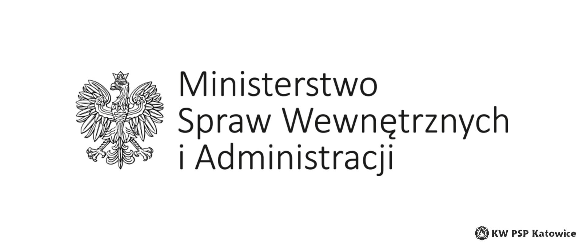Ilustracja przedstawia czarno - białego orła oraz duży czarny napis ministerstwo Spraw Wewnętrznych i administracji. W dolnym prawym rogu znajduje się napis KW PSP Katowice.