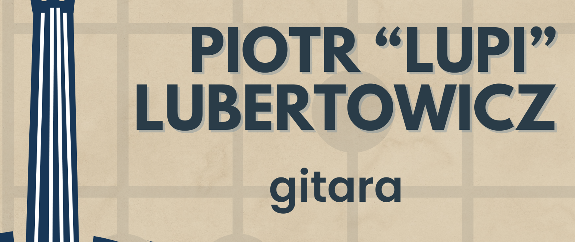 Po lewej stronie znajduje się obrazek niebieskiej gitary. Po prawo logo PSM I st. w Sieradzu i opis: Zapraszamy na koncert: Piotr "Lupi Lubertowicz" - gitara 11.04.2024 godz 17:00 Sala koncertowa PSM I st. w Sieradzu. Wejściówki - 20 zł, Uczniowie wstęp wolny
