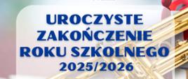 Uroczyste zakończenie roku szkolnego 2025/2026, trąbka w tle, granatowe litery 