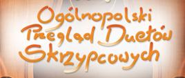 Plakat IX Ogólnopolskiego Przeglądu Duetów Skrzypcowych, wykonany w formacie pionowym, tło w tonacjach brązu. Grafika skrzypiec w odbiciu lustrzanym.W górnej części umieszczona nazwa: Państwowa Szkoła Muzyczna I stopnia w Oleśnie. Na środku w kolorze pomarańczowym widnieje napis o treści: IX O gólnopolski Przegląd Duetów Skrzypcowych, na biało: Olesno, na pomarańczowo data: 1 kwietnia 2023 i poniżej na pomarańczowo: sala kameralna PSM I stopnia w Oleśnie