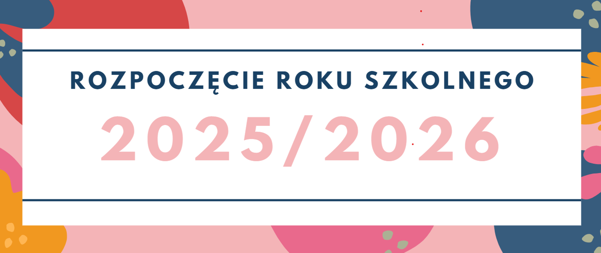 Na banerze znajdują się informacje dotyczące rozpoczęcia roku szkolnego