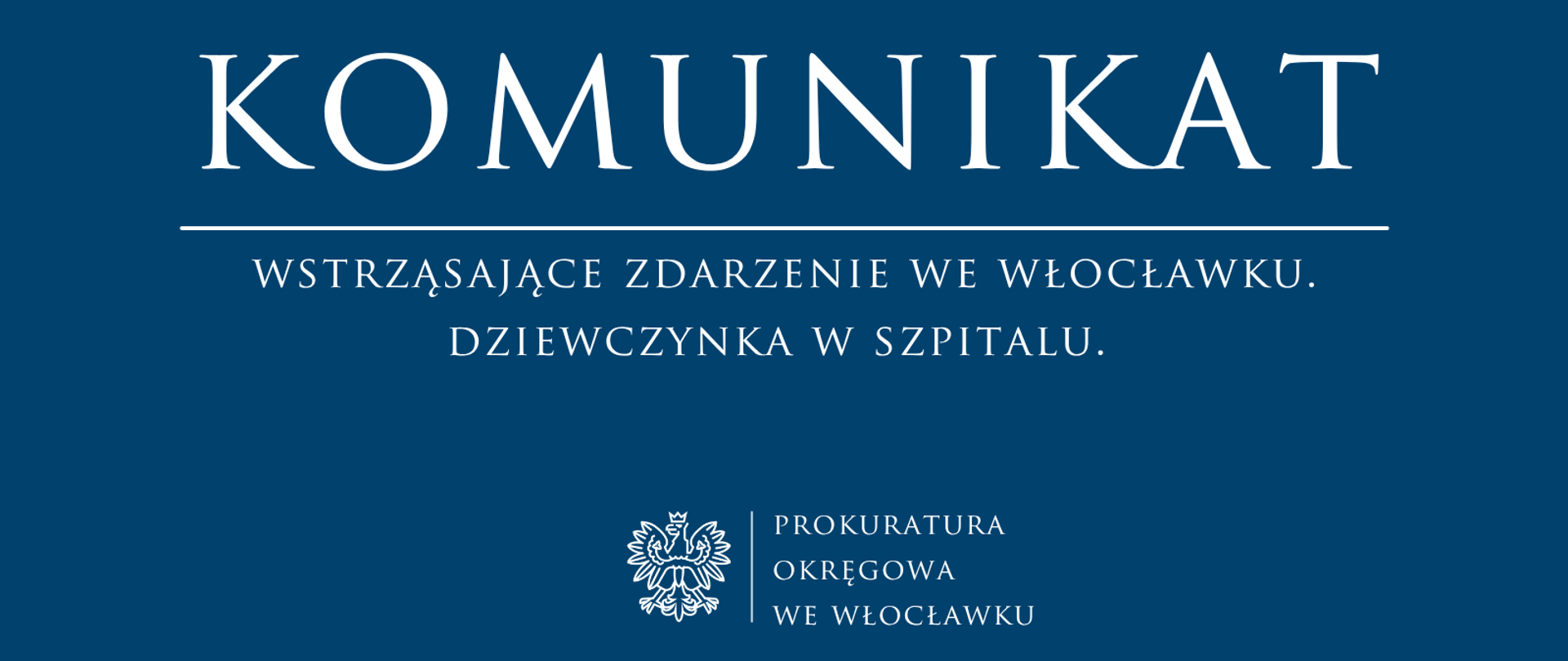 Komunikat Prokuratury Rejonowej we Włocławku 