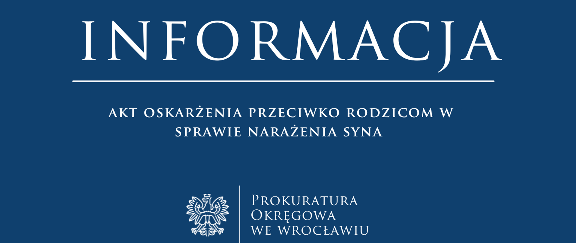 Akt oskarżenia za narażenie syna na bezpośrednie niebezpieczeństwo utraty życia