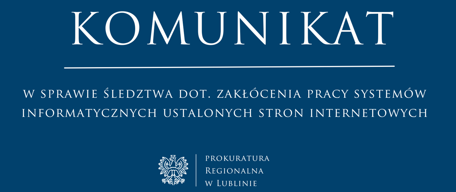 Komunikat w sprawie śledztwa dot. zakłócenia pracy systemów informatycznych ustalonych stron internetowych