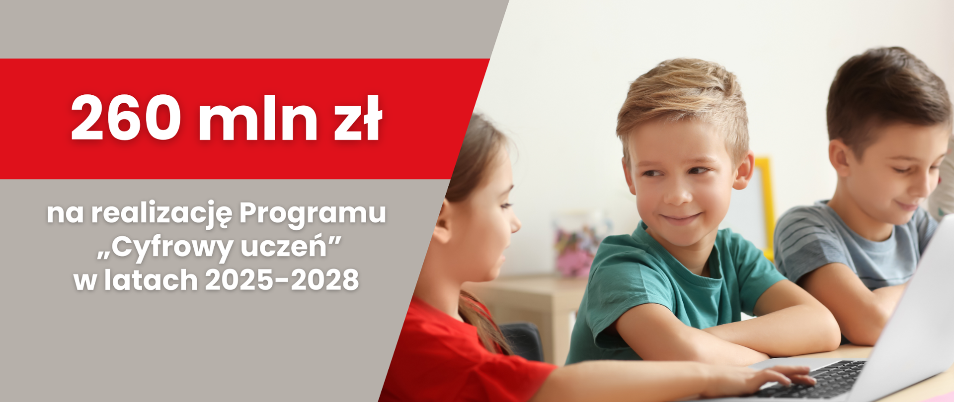 260 mln zł w ramach programu „Cyfrowy uczeń”