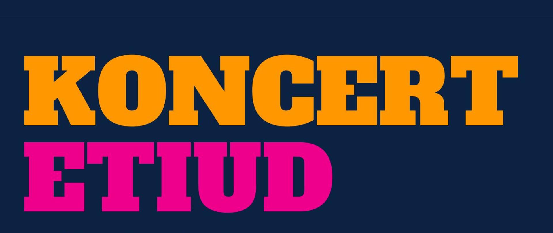 Plakat w kolorach granatu, różu, żółci, bieli i czerni zawierający informacje związanie z Koncertem Etiud, w górnej części klawiatura fortepianu 