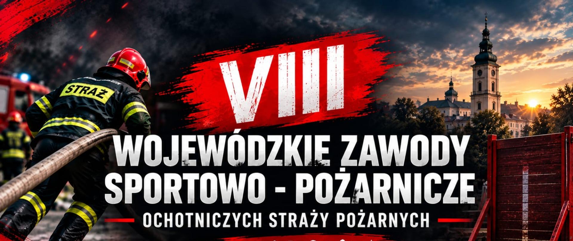 VIII Wojewódzkie Zawody Sportowo - Pożarnicze Ochotniczych Straży Pożarnych