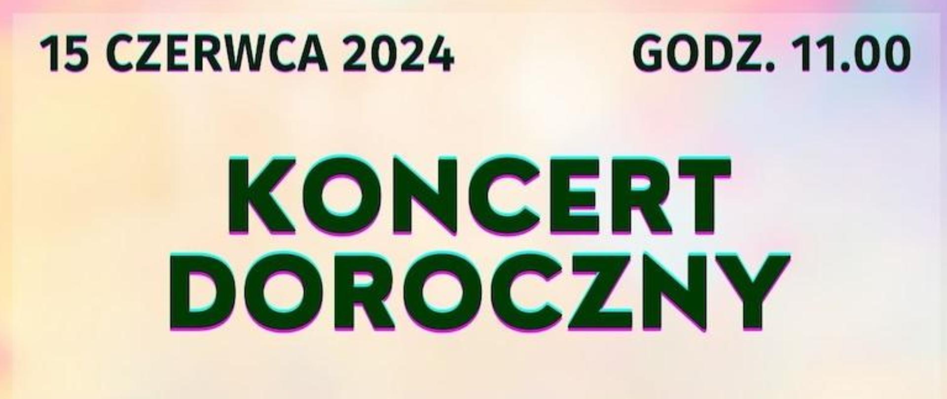 Afisz - 2024.06.15 - Koncert doroczny, Połczyńska 56