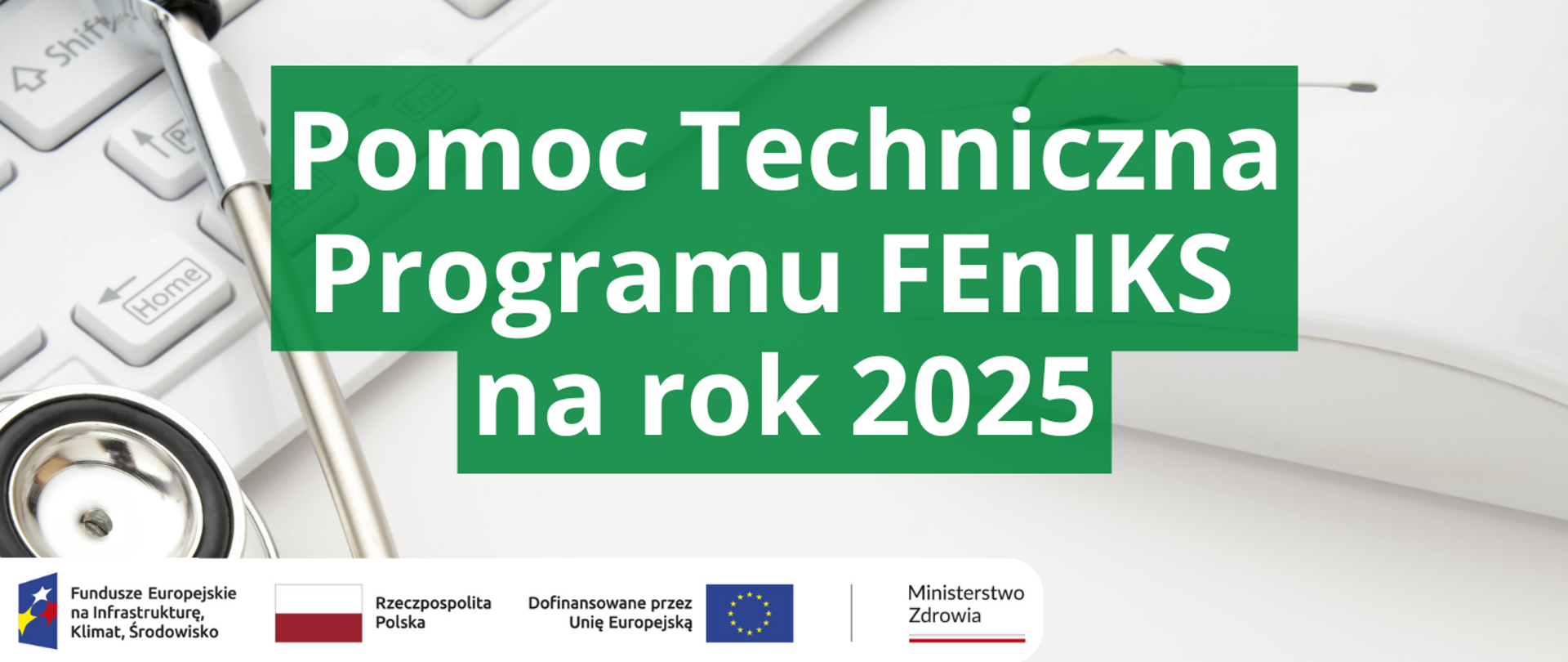 Pomoc Techniczna Programu FEnIKS na rok 2025