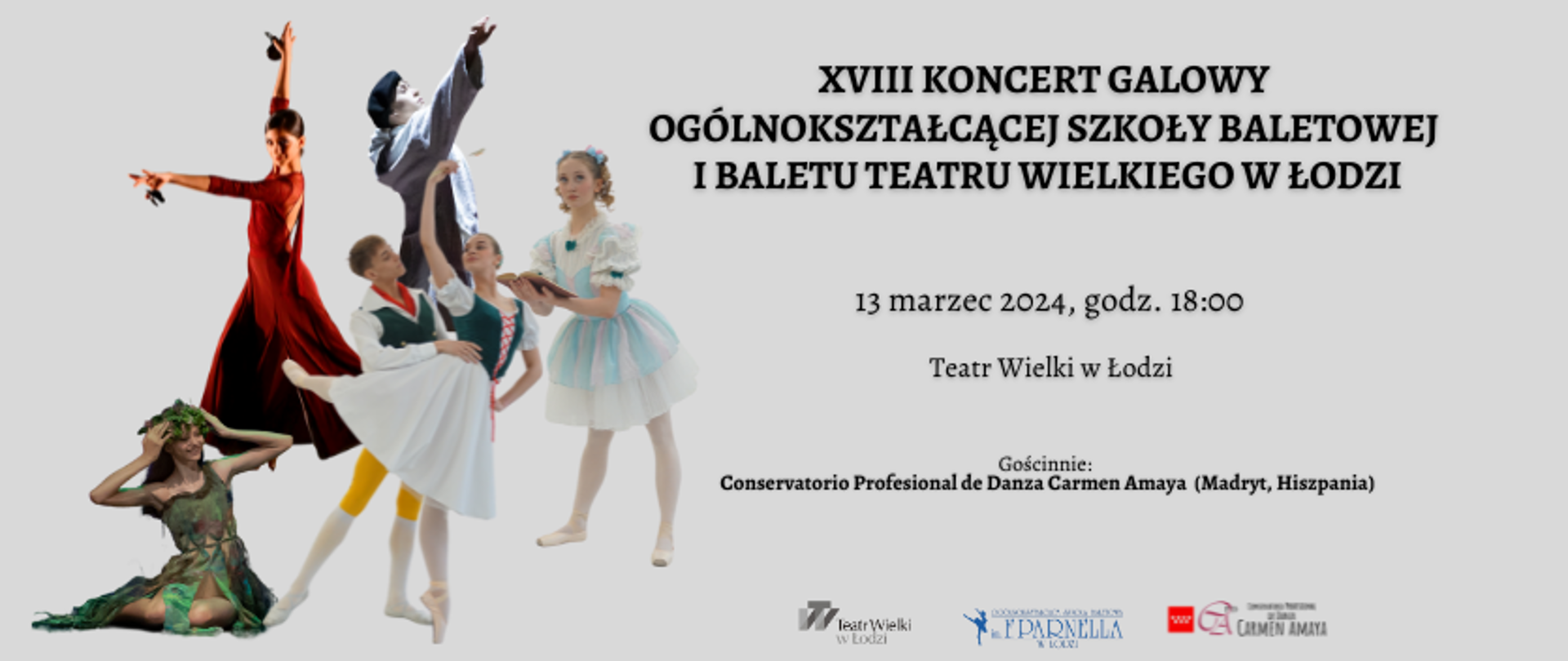 grafika: po lewej stronie zdjęcia uczniów w różnych pozycjach baletowych, po prawej napis XVIII Koncert Galowy Ogólnokształcącej Szkoły Baletowej i Baletu Teatru Wielkiego w Łodzi, 13 marzec 2024, godz. 18:00 Teatr Wielki w Łodzi. U dołu grafiki logo organizatorów koncertu.