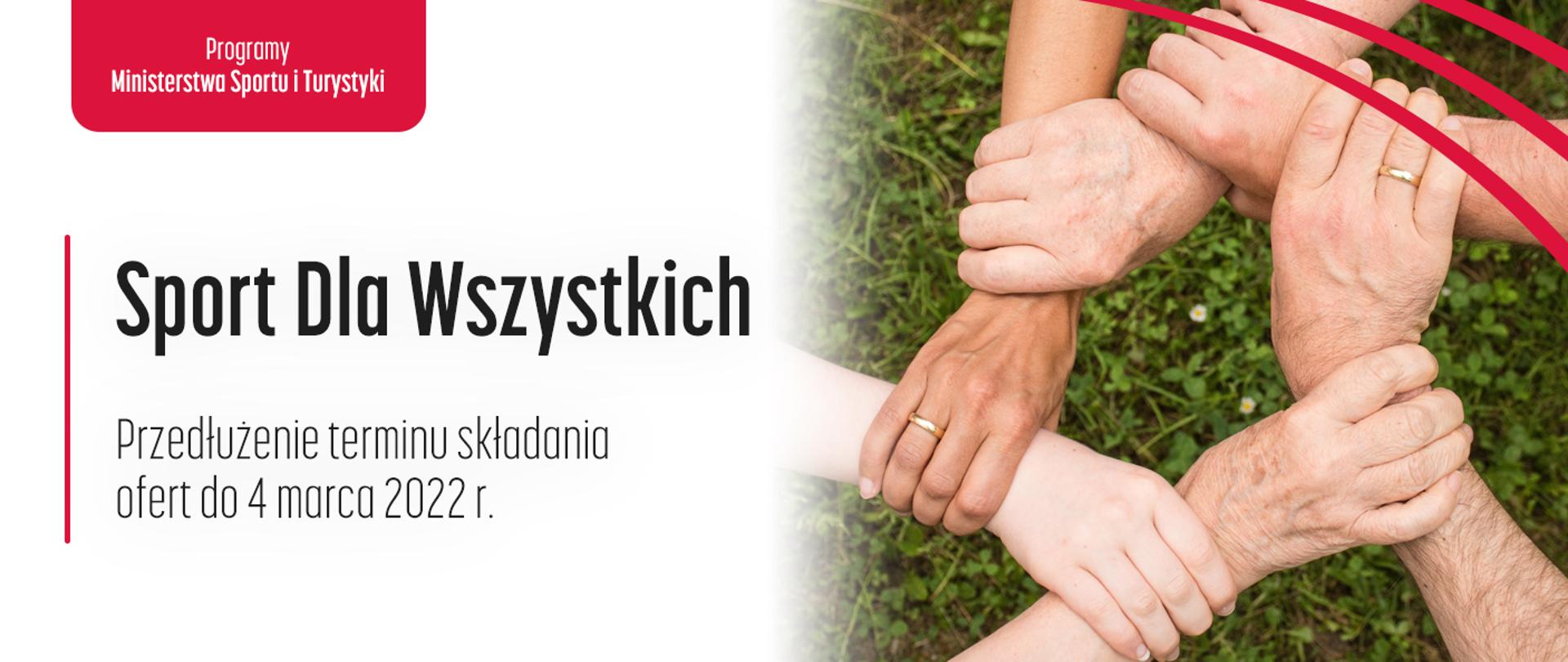 Grafika z napisem przedłużenie terminu składania ofert w ramach programu Sport Dla Wszystkich do 4 marca 2022 r.