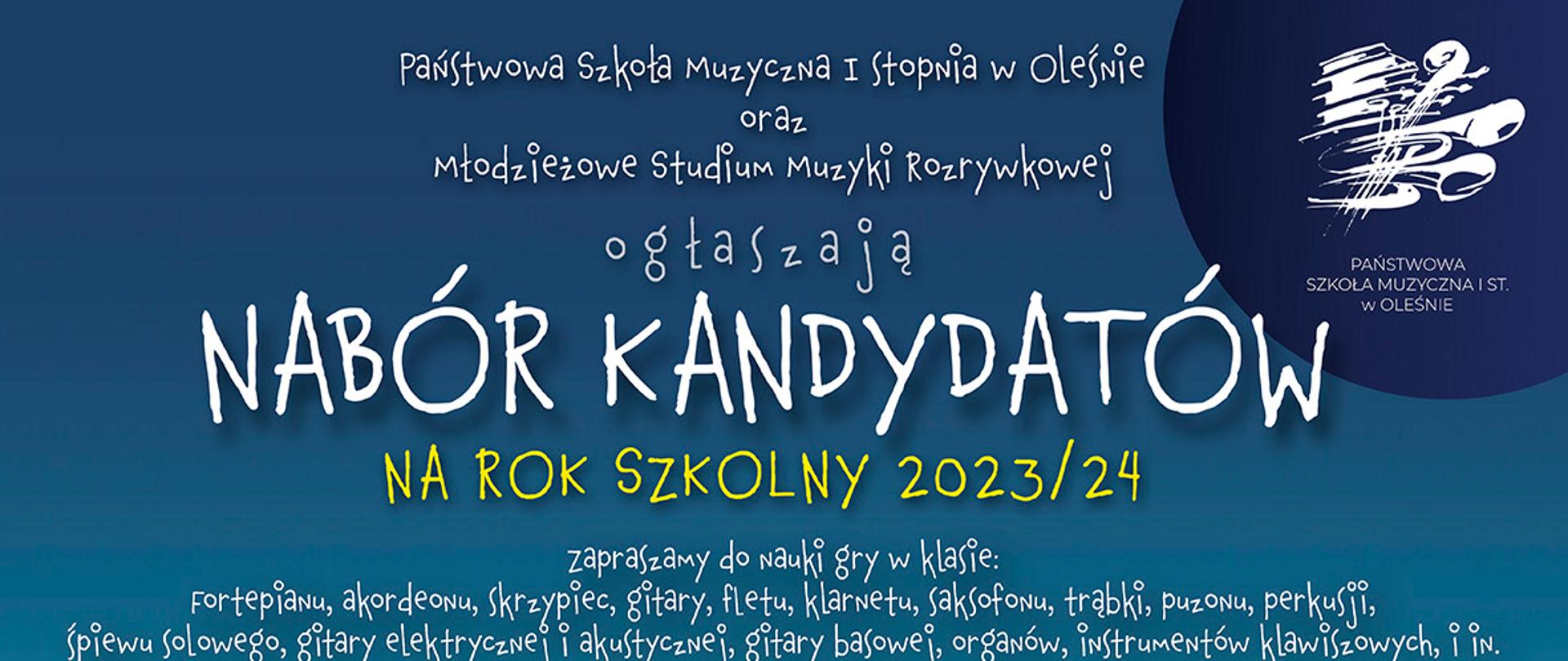 Informacja o naborze kandydatów na rok szkolny 2023/2024, przesłuchania kandydatów prowadzone będą od 25 maja do 20 czerwca 2023 roku - białe napisy na niebieskim tle. Pod spodem zdjęcie dziewięciorga dzieci z instrumentami muzycznymi oraz nauczyciela.