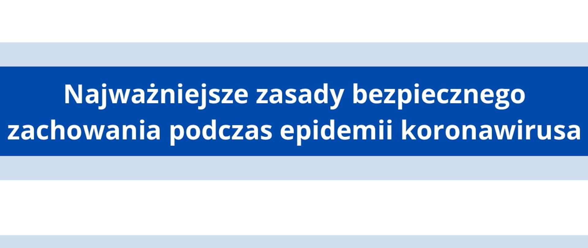 Najważniejsze_zasady_bezpiecznego_zachowania_podczas_epidemii_koronawirusa-1