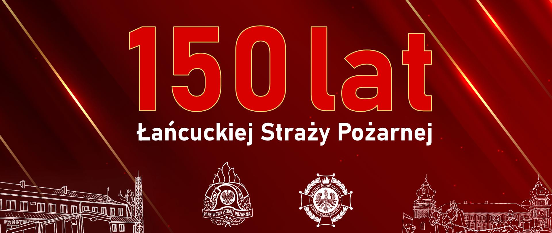 Grafika przedstawia baner upamiętniający 150 lecie łańcuckiego pożarnictwa