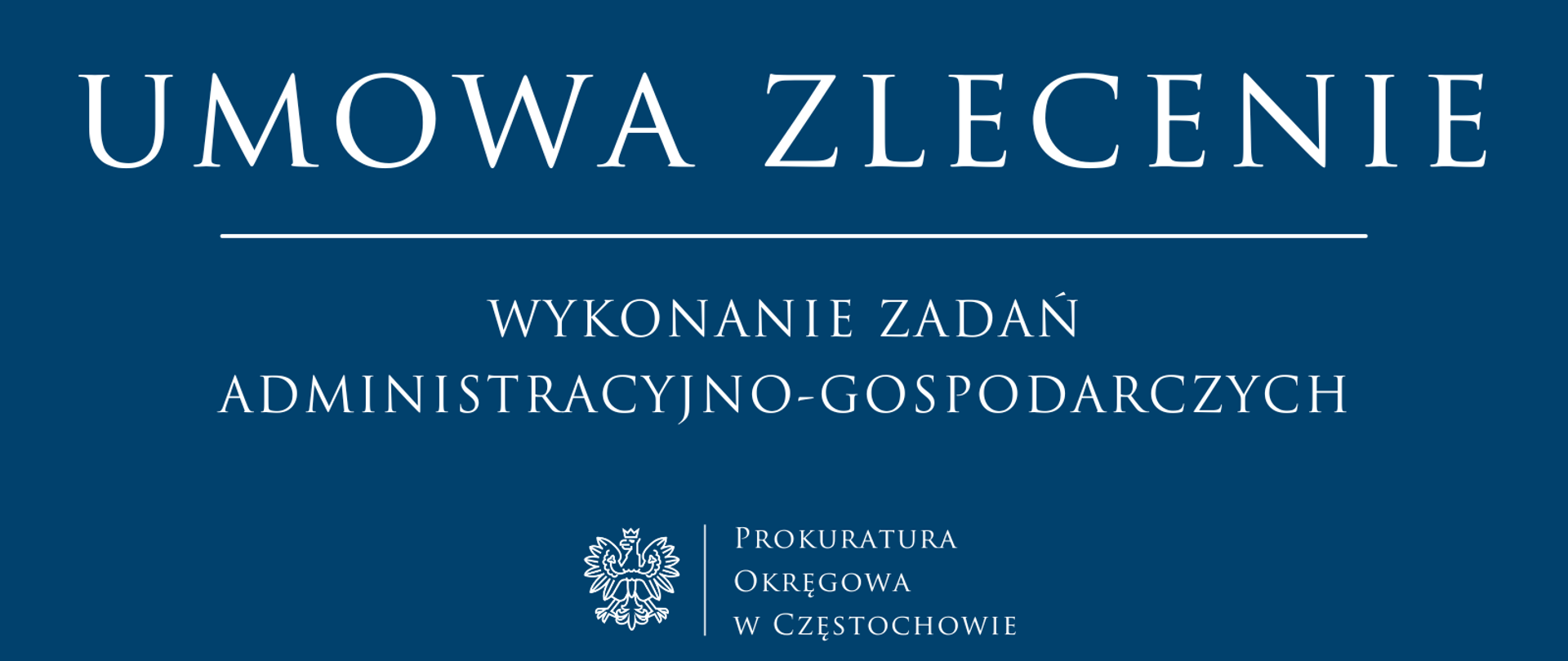 UMOWA ZLECENIE - WYKONANIE ZADAŃ ADMINISTRACYJNO-GOSPODARCZYCH