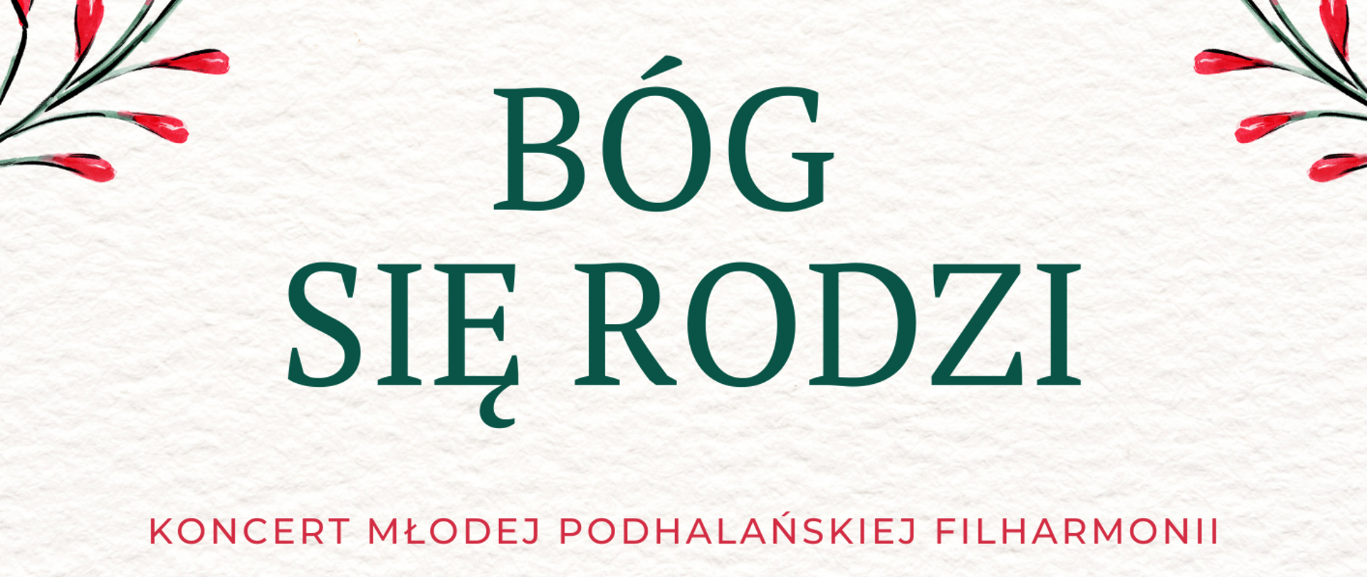 Grafika w jasnym kremowym tle. Górna część plakatu ozdobiona jest w gałązki, zwisające bombki. Dolna część plakatu to choineczki ozdobione w złote łańcuchy i gwiazdy na czubku drzew. Górna część plakatu to pełna nazwa szkoły - Państwowa Szkoła Muzyczna I i II st. im. Fryderyka Chopina w Nowym Targu. Poniżej rysunek święta rodzina - Maryja, Józef i dzieciątko w żłobie. Poniżej dużymi literami pełna nazwa koncertu - Bóg się rodzi. Następnie to wystąpi- Młoda Podhalańska Filharmonia, następnie kiedy- 21 grudnia 2023 r. w czwartek . O której godzinie - o 18.00 i gdzie - w sali koncertowej PSM