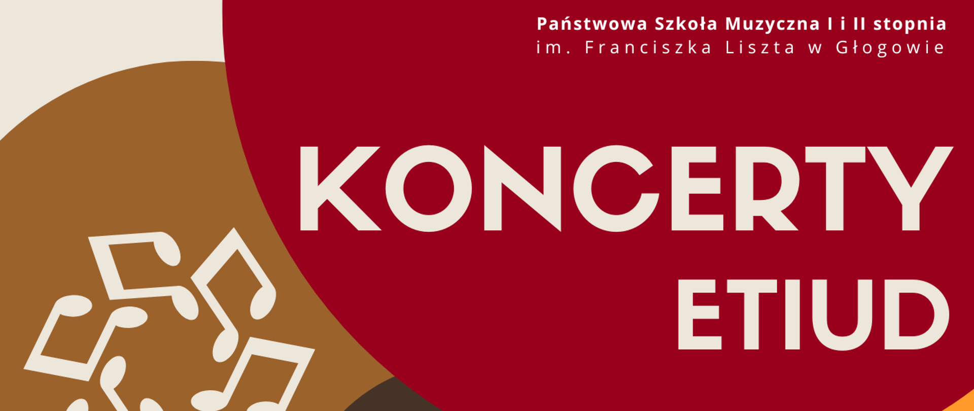 Plakat zawiera informacje o koncertach etiud w dniach 24, 30 i 31 października 2025 r. Tło jasne, w górnej części cztery kolorowe koła, nachodzące na siebie, w różnych rozmiarach i kolorach: czerwonym, brązowym i żółtym. Na kołach część napisów, pełna nazwa szkoły oraz ikonografika symboli nut. Napisy w dolnej części plakatu w kolorach czerwonym i brązowym.