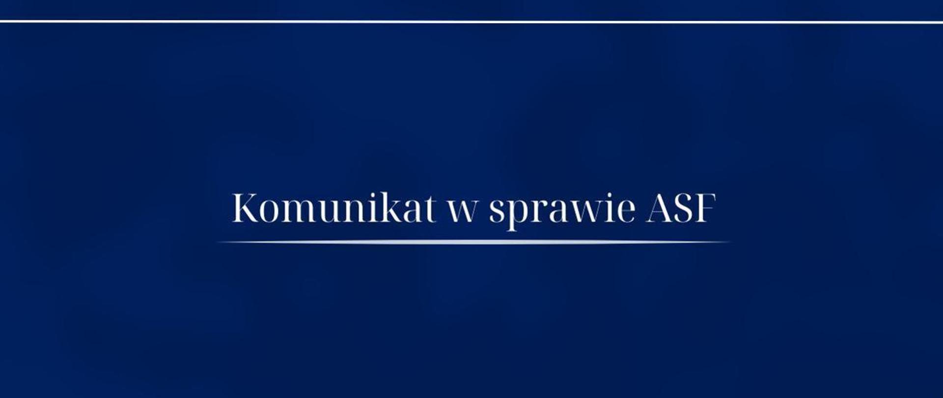 granatowa tablica, na niej napis komunikat w sprawie ASF