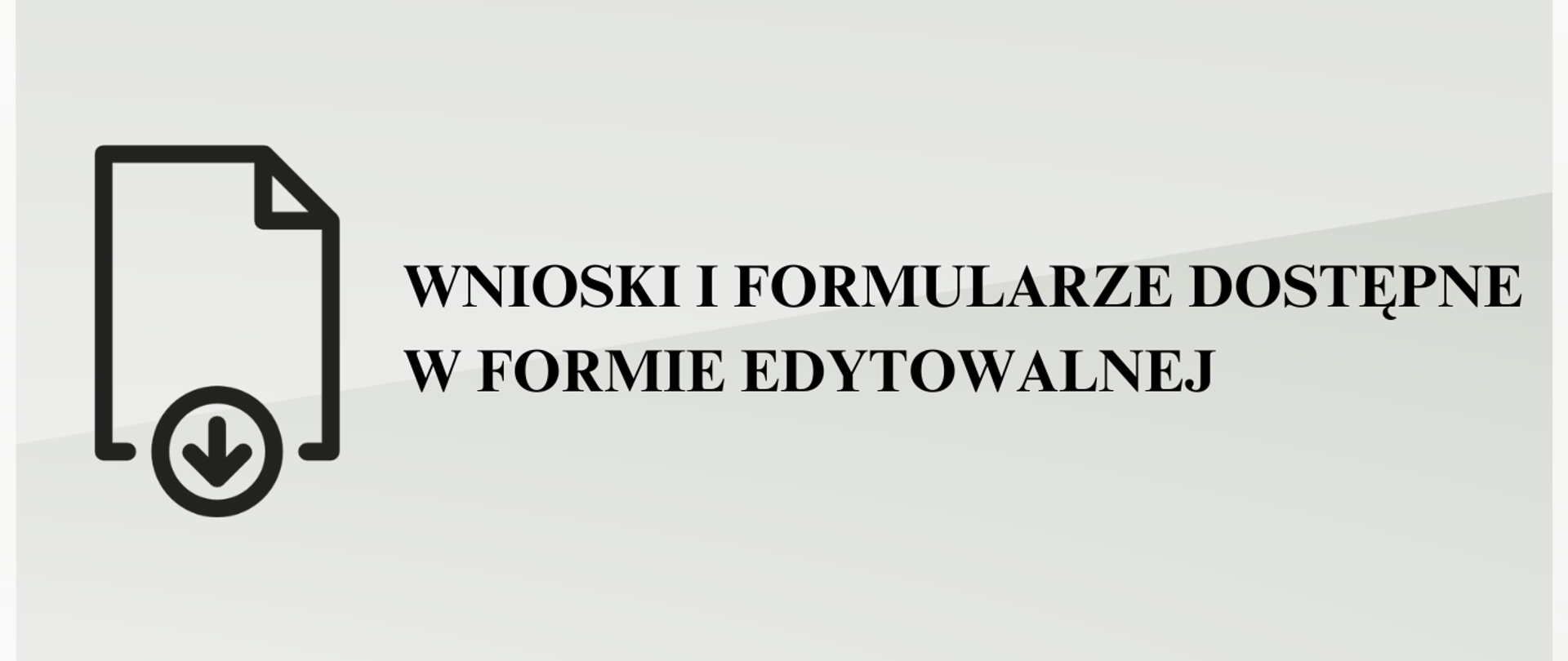 Wnioski i formularze dostępne w formie edytowalnej