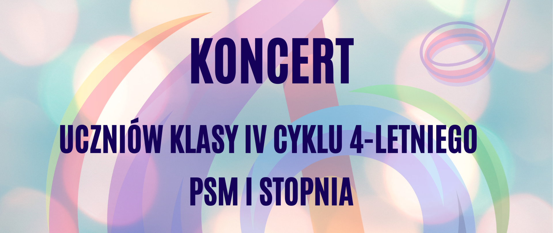 Plakat na jasnym tle w górnej części nutka -logo Państwowej Szkoły Muzycznej I i II stopnia im. Ignacego Jana Paderewskiego. Poniżej napis sekcja akordeonu, instrumentów dętych i perkusji PSM I i II stopnia zaprasza na koncert w wykonaniu uczniów klasy IV cyklu 4-letniego. Poniżej data oraz godzina koncertu.