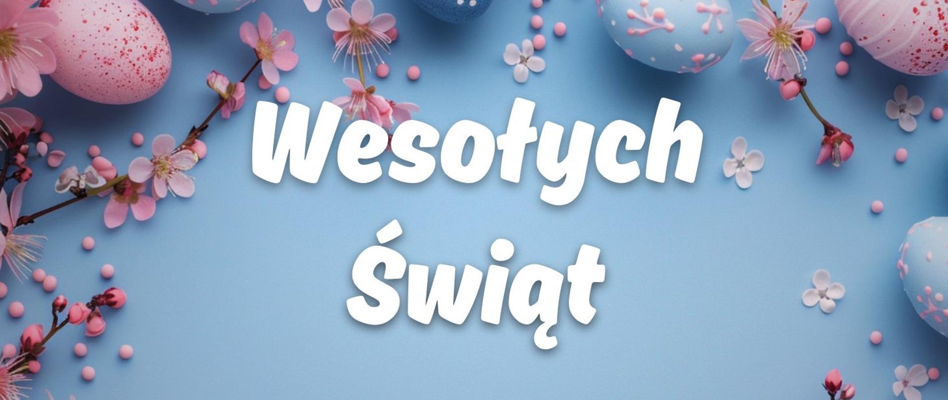 Na niebieskim tle zdjęcia pisanek wielkanocnych, kolorowych płatków kwiatów i gałązek z kwiatkami, na tym biały napis wesołych świąt