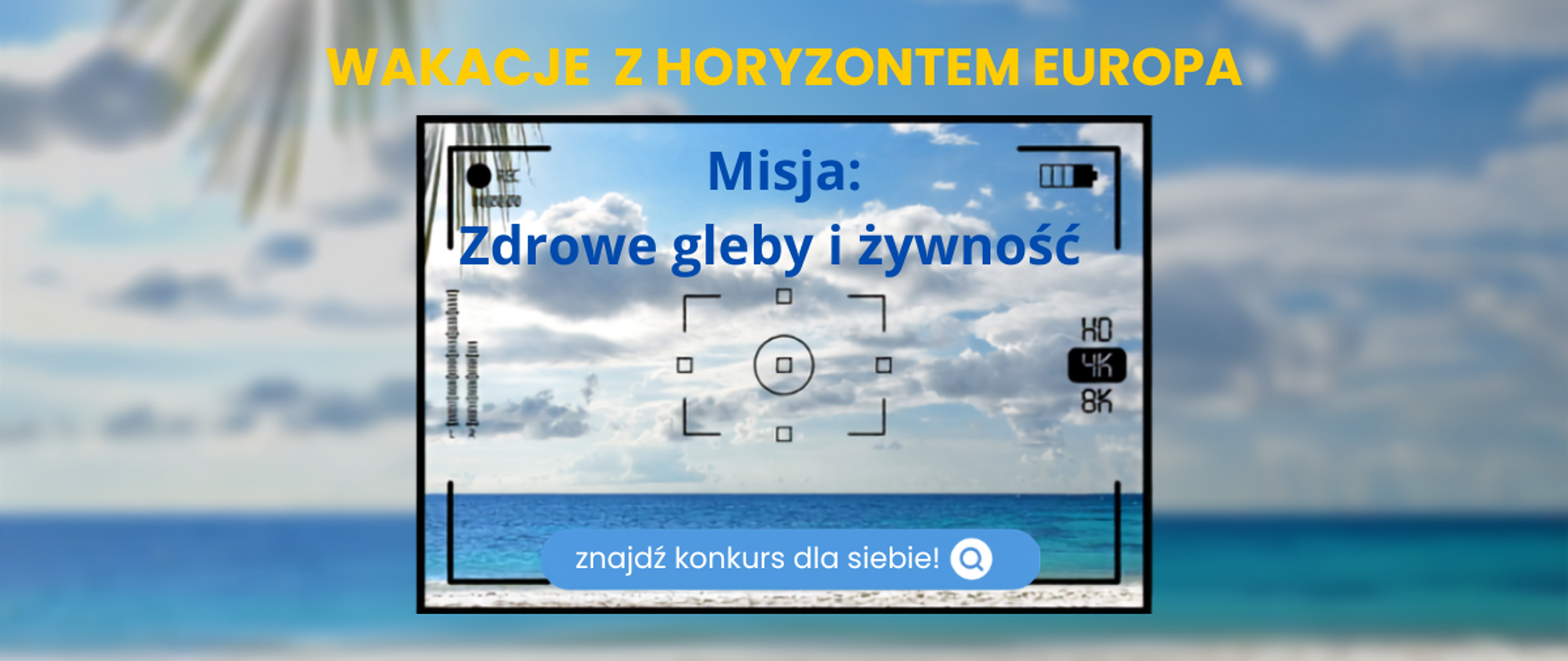 WAKACJE Z HORYZONTEM EUROPA: Znajdź swój konkurs!
