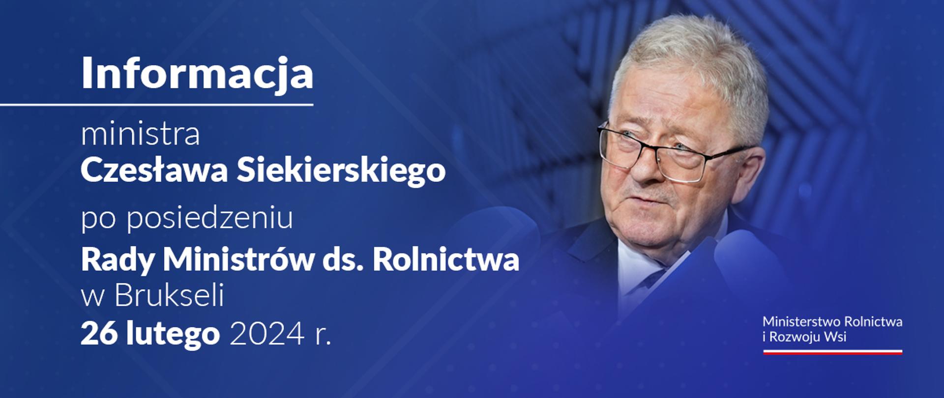Informacja ministra Czesława Siekierskiego po posiedzeniu w Brukseli