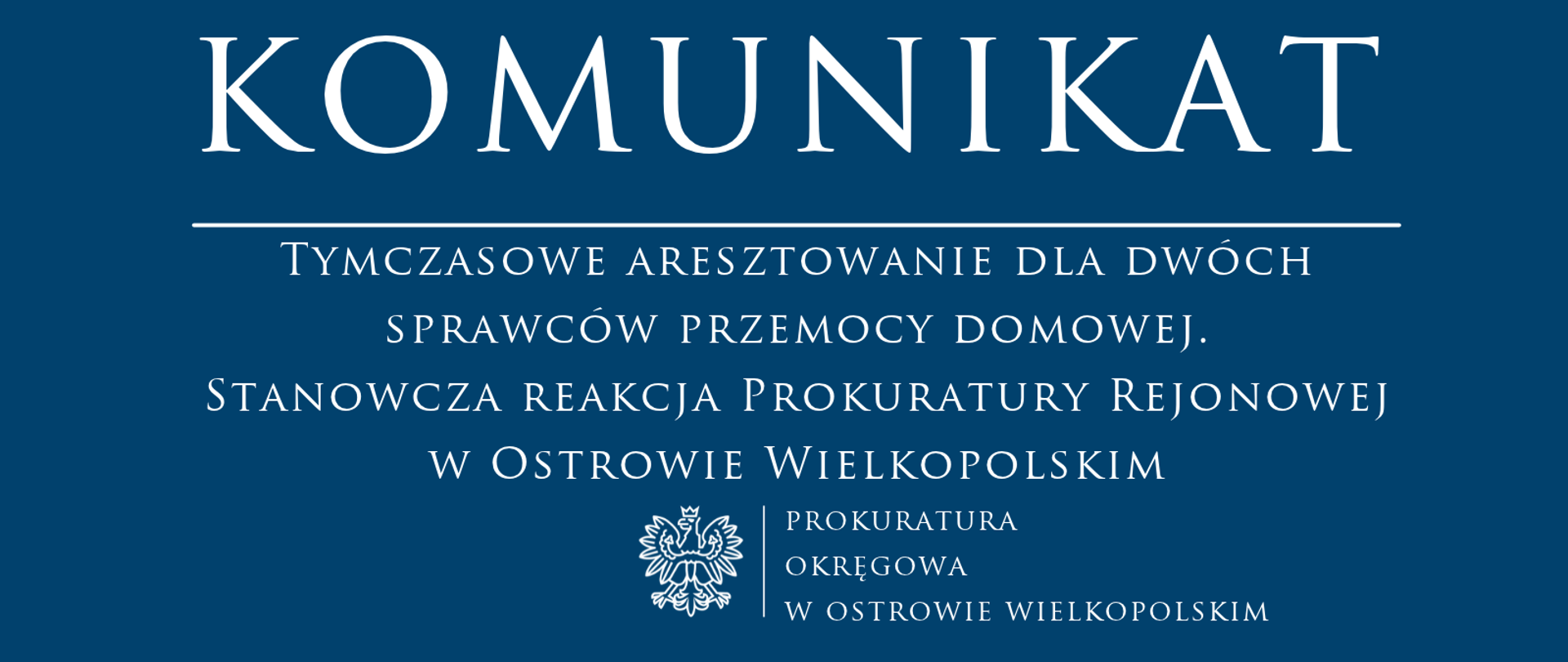 Tymczasowe aresztowanie dla dwóch sprawców przemocy domowej. Stanowcza reakcja Prokuratury Rejonowej w Ostrowie Wielkopolskim