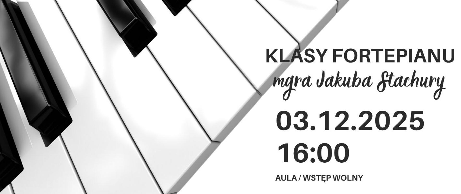 Plakat informacyjny dotyczący popisu klasy fortepianu mgr Jakuba Stachury odbywającego się w dniu 03.12.2025 o godz. 16.00.
