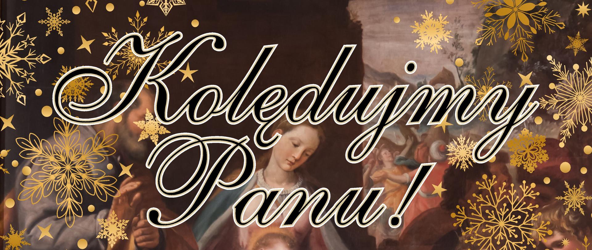 Plakat Koncertu Kolęd w kolorach żółto brązowych, w tle obraz Madonny z dzieciątkiem w otoczeniu trzech magów z darami. Na górze napis: Państwowa Szkoła Muzyczna I stopnia w Krzeszowicach serdecznie zaprasza na koncert a poniżej Kolędujmy Panu! Na dole napis: Przepiękne kolędy, pastorałki i piosenki bożonarodzeniowe w wykonaniu uczniów i nauczycieli szkoły. 22 stycznia o godzinie 16:00 Kościół pw. św. Marcina z Tours w Krzeszowicach ul. Grunwaldzka 1