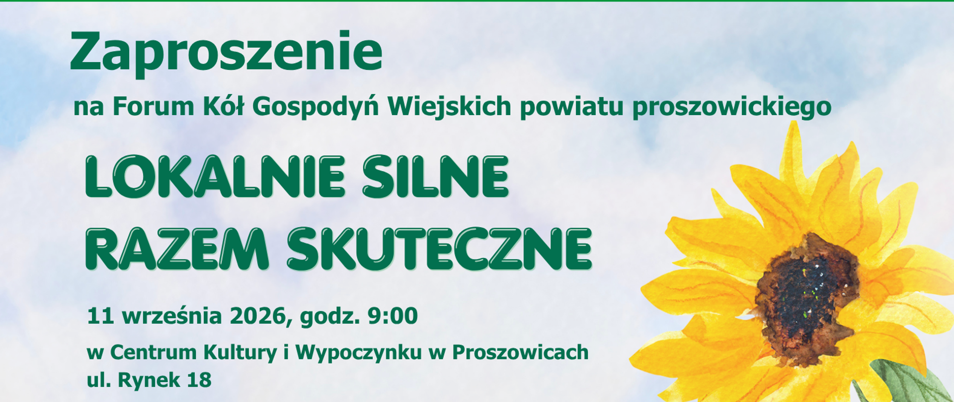 Plakat przedstawiający słoneczniki po prawej stronie i opis wydarzenia związanego z Forum Gospodyń Wiejskich powiatu Proszowickiego. 